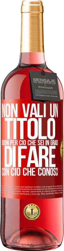 29,95 € | Vino rosato Edizione ROSÉ Non vali un titolo. Buoni per ciò che sei in grado di fare con ciò che conosci Etichetta Rossa. Etichetta personalizzabile Vino giovane Raccogliere 2025 Tempranillo