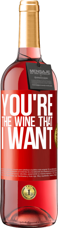 29,95 € | Rosé Wine ROSÉ Edition You're the wine that I want Red Label. Customizable label Young wine Harvest 2024 Tempranillo