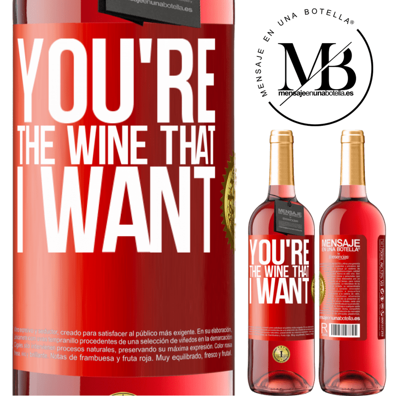 24,95 € Free Shipping | Rosé Wine ROSÉ Edition You're the wine that I want Red Label. Customizable label Young wine Harvest 2021 Tempranillo