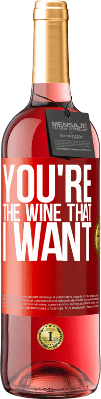 29,95 € | Vin rosé Édition ROSÉ You're the wine that I want Étiquette Rouge. Étiquette personnalisable Vin jeune Récolte 2023 Tempranillo