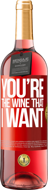 29,95 € | Vino Rosado Edición ROSÉ You're the wine that I want Etiqueta Roja. Etiqueta personalizable Vino joven Cosecha 2023 Tempranillo