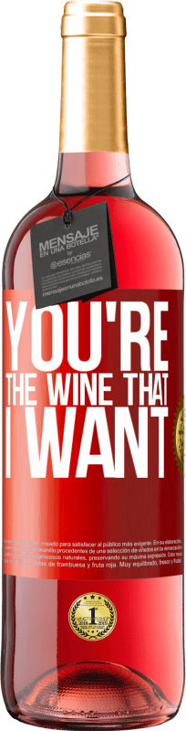 29,95 € | Roséwein ROSÉ Ausgabe You're the wine that I want Rote Markierung. Anpassbares Etikett Junger Wein Ernte 2023 Tempranillo
