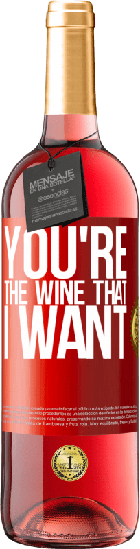 29,95 € | Roséwein ROSÉ Ausgabe You're the wine that I want Rote Markierung. Anpassbares Etikett Junger Wein Ernte 2024 Tempranillo