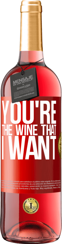 29,95 € | Roséwein ROSÉ Ausgabe You're the wine that I want Rote Markierung. Anpassbares Etikett Junger Wein Ernte 2025 Tempranillo
