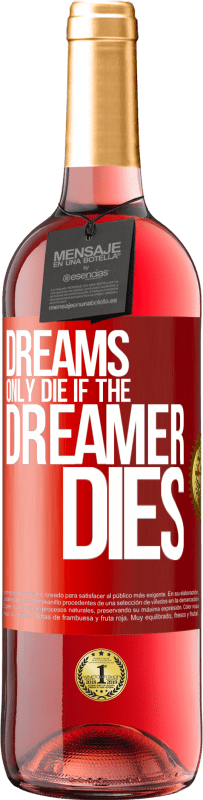 29,95 € Free Shipping | Rosé Wine ROSÉ Edition Dreams only die if the dreamer dies Red Label. Customizable label Young wine Harvest 2024 Tempranillo