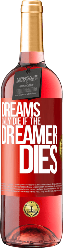 29,95 € Free Shipping | Rosé Wine ROSÉ Edition Dreams only die if the dreamer dies Red Label. Customizable label Young wine Harvest 2025 Tempranillo