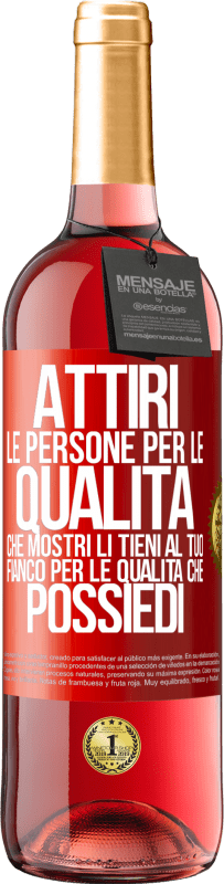 29,95 € Spedizione Gratuita | Vino rosato Edizione ROSÉ Attiri le persone per le qualità che mostri. Li tieni al tuo fianco per le qualità che possiedi Etichetta Rossa. Etichetta personalizzabile Vino giovane Raccogliere 2025 Tempranillo