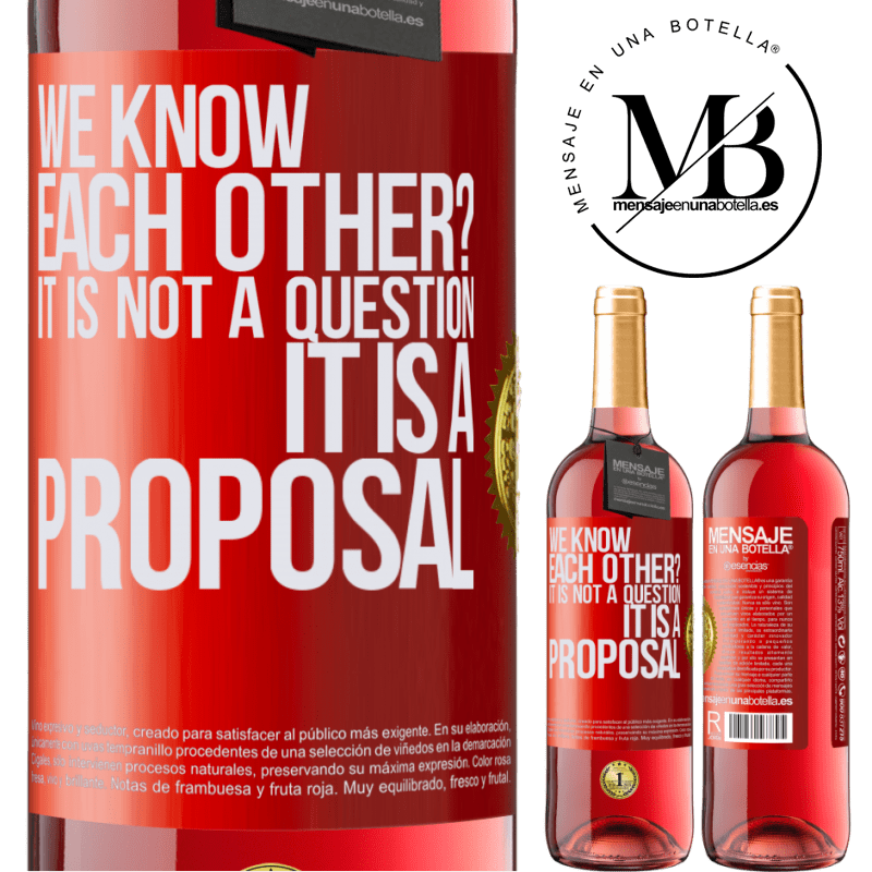 29,95 € Free Shipping | Rosé Wine ROSÉ Edition We know each other? It is not a question, it is a proposal Red Label. Customizable label Young wine Harvest 2021 Tempranillo