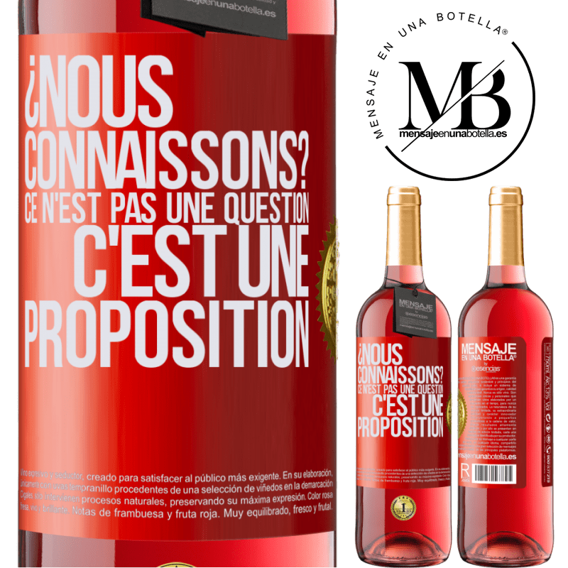 29,95 € Envoi gratuit | Vin rosé Édition ROSÉ On se connaît? Ce n'est pas une question, c'est une proposition Étiquette Rouge. Étiquette personnalisable Vin jeune Récolte 2025 Tempranillo