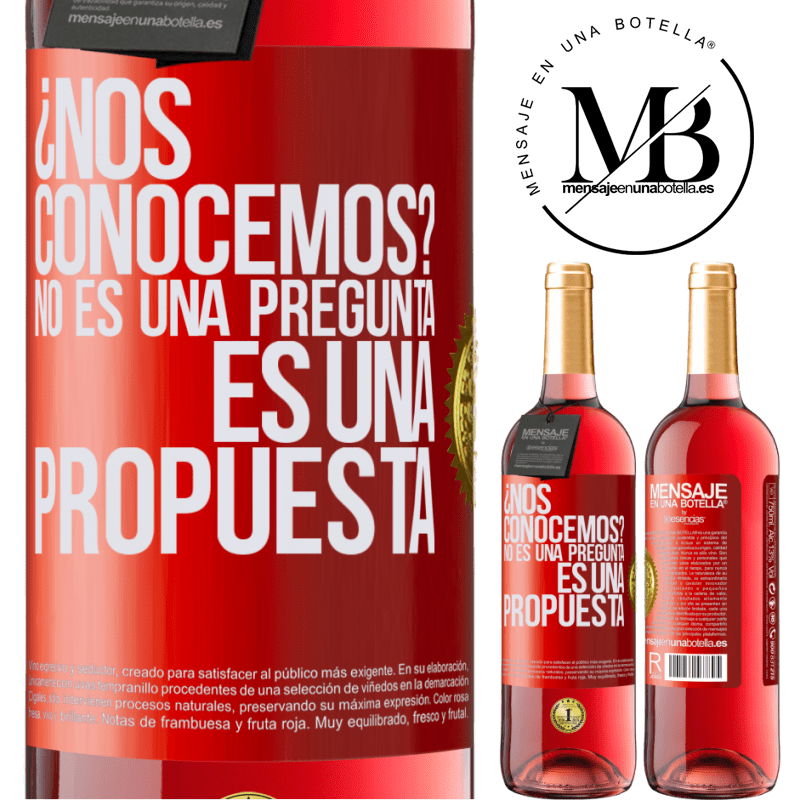 29,95 € Envío gratis | Vino Rosado Edición ROSÉ ¿Nos conocemos? No es una pregunta, es una propuesta Etiqueta Roja. Etiqueta personalizable Vino joven Cosecha 2024 Tempranillo