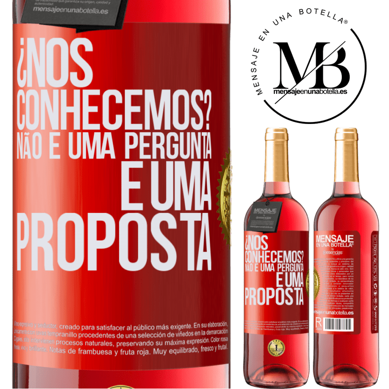 29,95 € Envio grátis | Vinho rosé Edição ROSÉ ¿Nos conhecemos? Não é uma pergunta, é uma proposta Etiqueta Vermelha. Etiqueta personalizável Vinho jovem Colheita 2024 Tempranillo