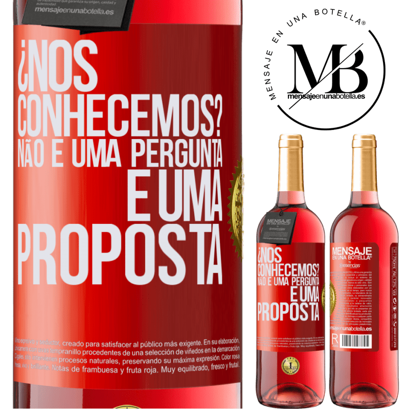 29,95 € Envio grátis | Vinho rosé Edição ROSÉ ¿Nos conhecemos? Não é uma pergunta, é uma proposta Etiqueta Vermelha. Etiqueta personalizável Vinho jovem Colheita 2025 Tempranillo