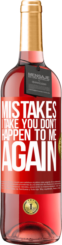 29,95 € Free Shipping | Rosé Wine ROSÉ Edition Mistakes I take you don't happen to me again Red Label. Customizable label Young wine Harvest 2025 Tempranillo