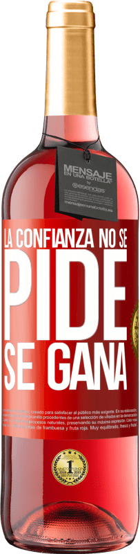 29,95 € | Vino Rosado Edición ROSÉ La confianza no se pide, se gana Etiqueta Roja. Etiqueta personalizable Vino joven Cosecha 2025 Tempranillo