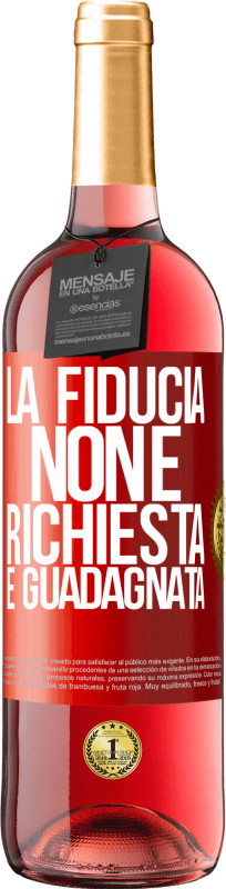 29,95 € | Vino rosato Edizione ROSÉ La fiducia non è richiesta, è guadagnata Etichetta Rossa. Etichetta personalizzabile Vino giovane Raccogliere 2024 Tempranillo