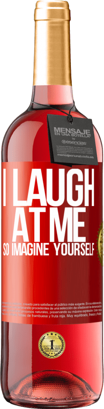 «I laugh at me, so imagine yourself» ROSÉ Edition