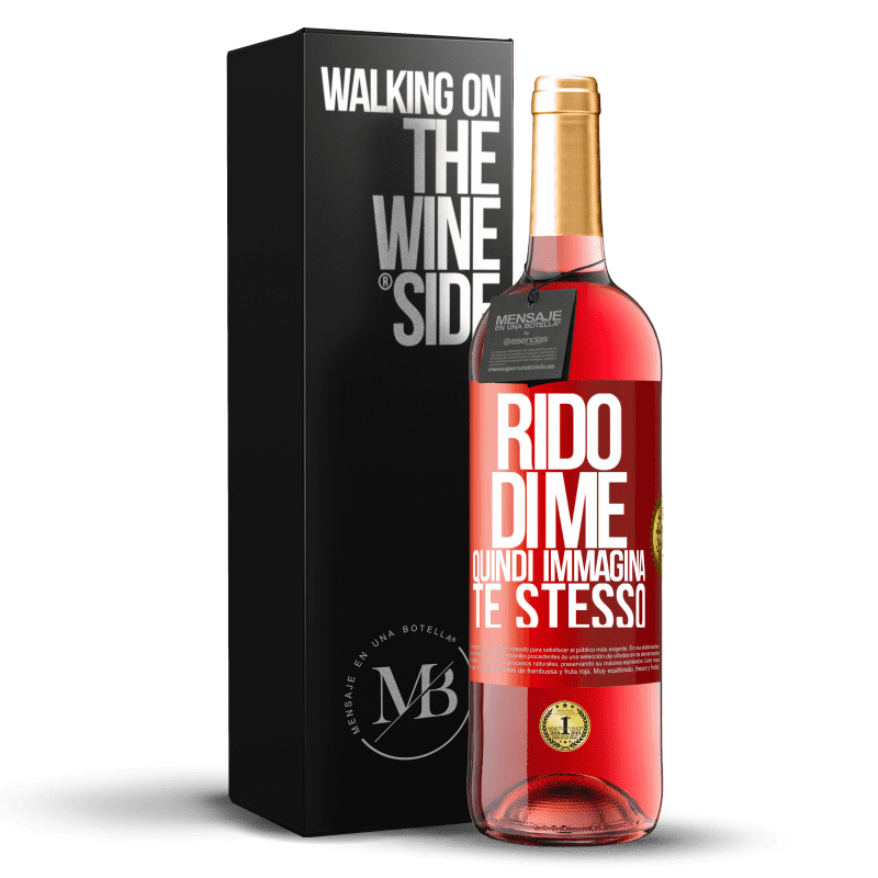 29,95 € Spedizione Gratuita | Vino rosato Edizione ROSÉ Rido di me, quindi immagina te stesso Etichetta Rossa. Etichetta personalizzabile Vino giovane Raccogliere 2024 Tempranillo