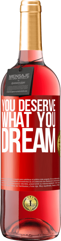 29,95 € | 桃红葡萄酒 ROSÉ版 你应得的梦想 红色标签. 可自定义的标签 青年酒 收成 2023 Tempranillo