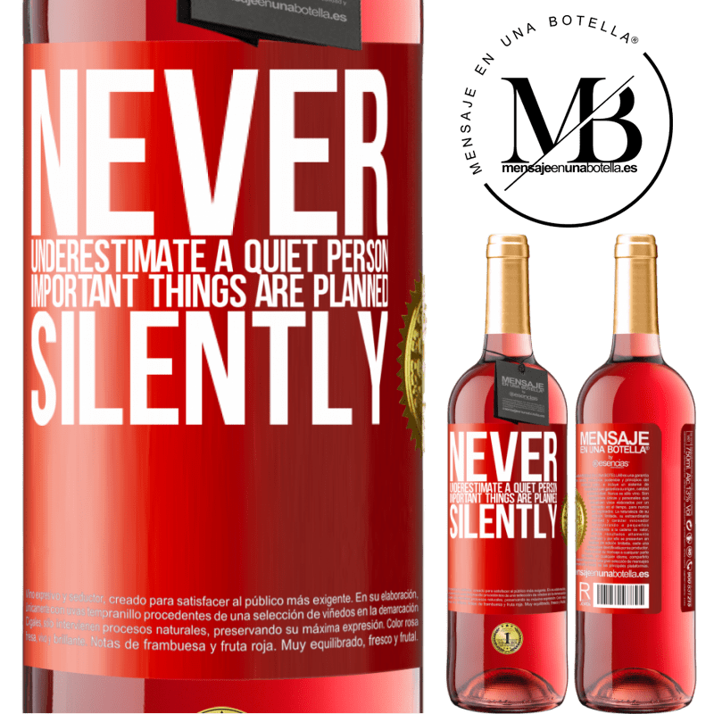 29,95 € Free Shipping | Rosé Wine ROSÉ Edition Never underestimate a quiet person, important things are planned silently Red Label. Customizable label Young wine Harvest 2022 Tempranillo