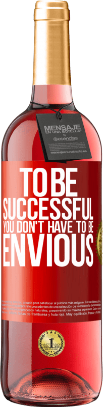 «To be successful you don't have to be envious» ROSÉ Edition
