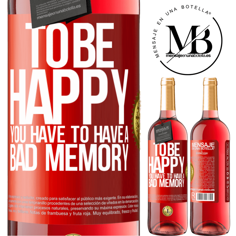 24,95 € Free Shipping | Rosé Wine ROSÉ Edition To be happy you have to have a bad memory Red Label. Customizable label Young wine Harvest 2021 Tempranillo