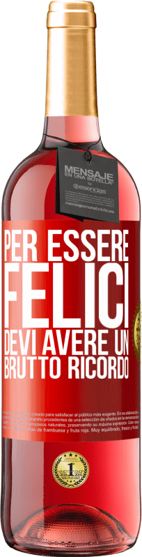 29,95 € | Vino rosato Edizione ROSÉ Per essere felici devi avere un brutto ricordo Etichetta Rossa. Etichetta personalizzabile Vino giovane Raccogliere 2025 Tempranillo