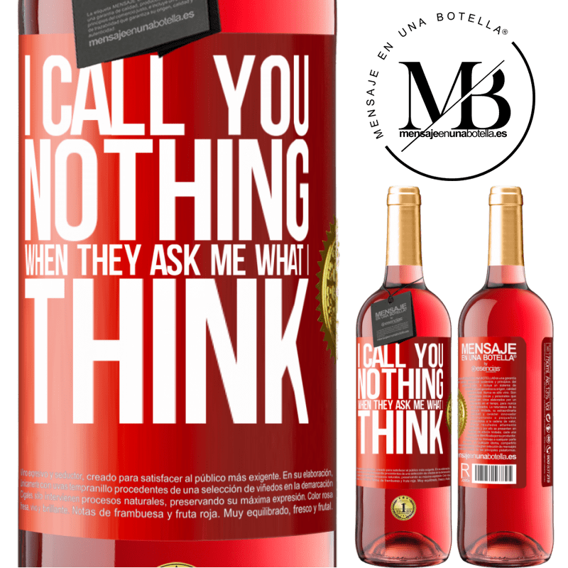 29,95 € Free Shipping | Rosé Wine ROSÉ Edition I call you nothing when they ask me what I think Red Label. Customizable label Young wine Harvest 2022 Tempranillo