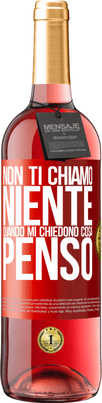 29,95 € Spedizione Gratuita | Vino rosato Edizione ROSÉ Non ti chiamo niente quando mi chiedono cosa penso Etichetta Rossa. Etichetta personalizzabile Vino giovane Raccogliere 2025 Tempranillo