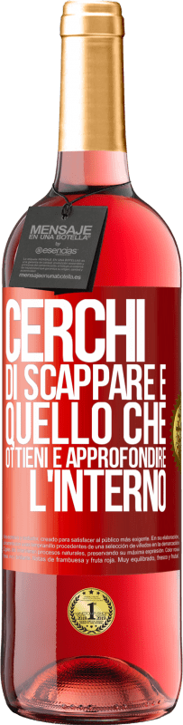 Spedizione Gratuita | Vino rosato Edizione ROSÉ Cerchi di scappare e quello che ottieni è approfondire l'interno Etichetta Rossa. Etichetta personalizzabile Vino giovane Raccogliere 2023 Tempranillo