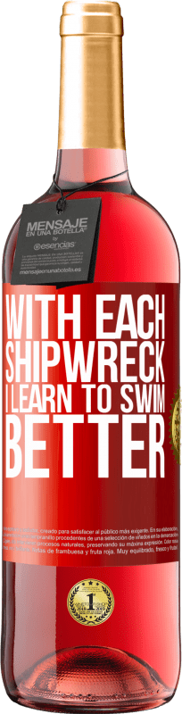 29,95 € 送料無料 | ロゼワイン ROSÉエディション 難破船ごとに、私はよりよく泳ぐことを学びます 赤いタグ. カスタマイズ可能なラベル 若いワイン 収穫 2023 Tempranillo