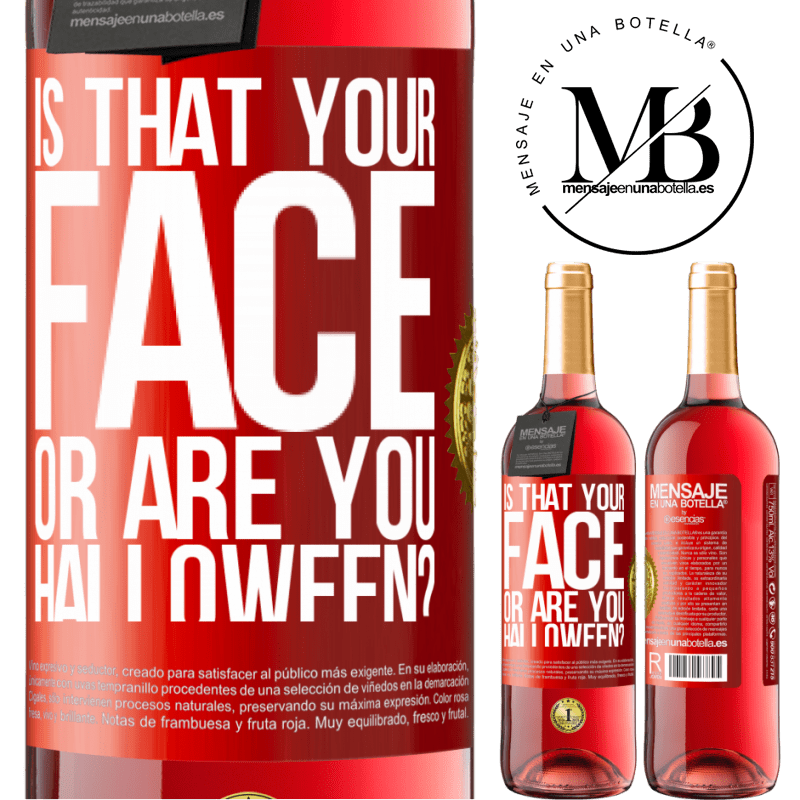 24,95 € Free Shipping | Rosé Wine ROSÉ Edition is that your face or are you Halloween? Red Label. Customizable label Young wine Harvest 2021 Tempranillo