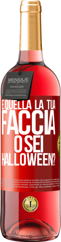 29,95 € Spedizione Gratuita | Vino rosato Edizione ROSÉ è quella la tua faccia o sei Halloween? Etichetta Rossa. Etichetta personalizzabile Vino giovane Raccogliere 2025 Tempranillo