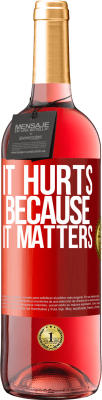 29,95 € | Rosé Wine ROSÉ Edition It hurts because it matters Red Label. Customizable label Young wine Harvest 2023 Tempranillo