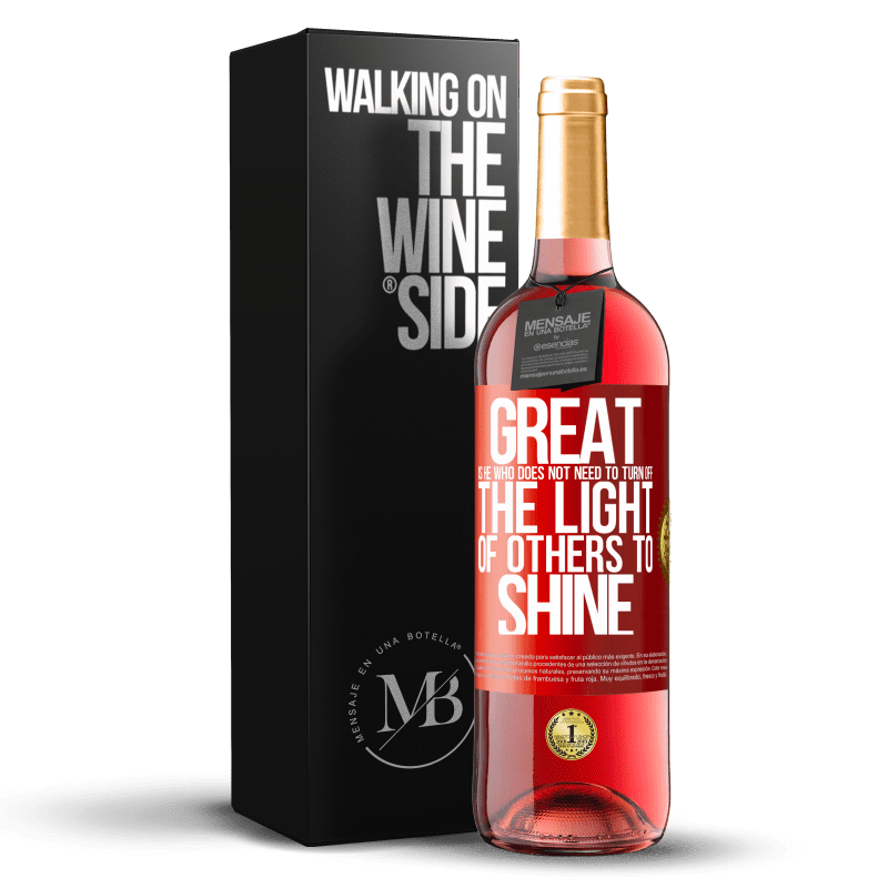 29,95 € Free Shipping | Rosé Wine ROSÉ Edition Great is he who does not need to turn off the light of others to shine Red Label. Customizable label Young wine Harvest 2025 Tempranillo