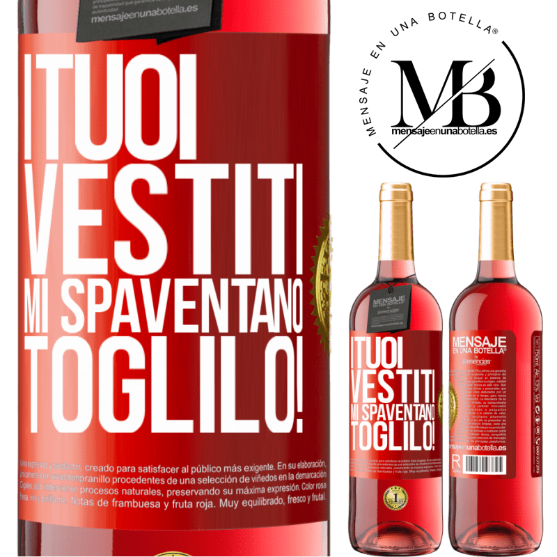 29,95 € Spedizione Gratuita | Vino rosato Edizione ROSÉ I tuoi vestiti mi spaventano. Toglilo! Etichetta Rossa. Etichetta personalizzabile Vino giovane Raccogliere 2024 Tempranillo