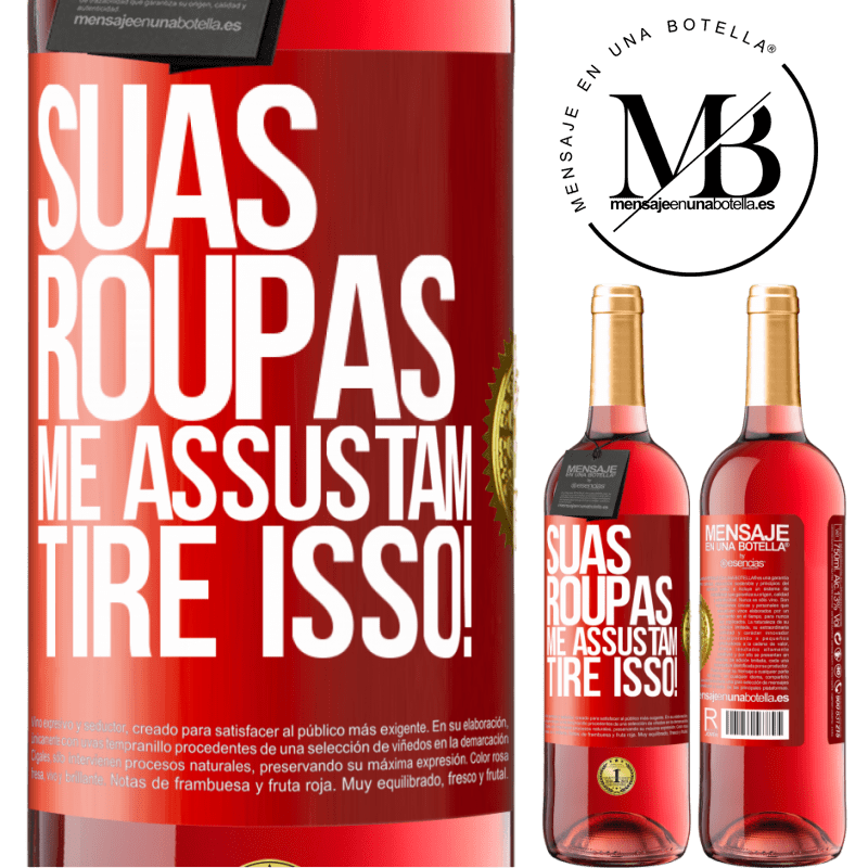 29,95 € Envio grátis | Vinho rosé Edição ROSÉ Suas roupas me assustam. Tire isso! Etiqueta Vermelha. Etiqueta personalizável Vinho jovem Colheita 2024 Tempranillo