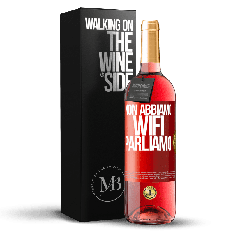 29,95 € Spedizione Gratuita | Vino rosato Edizione ROSÉ Non abbiamo WiFi, parliamo Etichetta Rossa. Etichetta personalizzabile Vino giovane Raccogliere 2024 Tempranillo