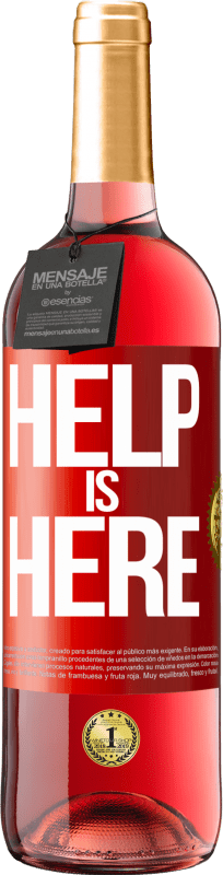«Help is Here» ROSÉ Edition