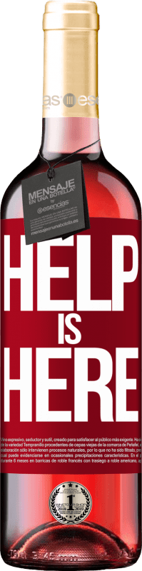 «Help is Here» Édition ROSÉ