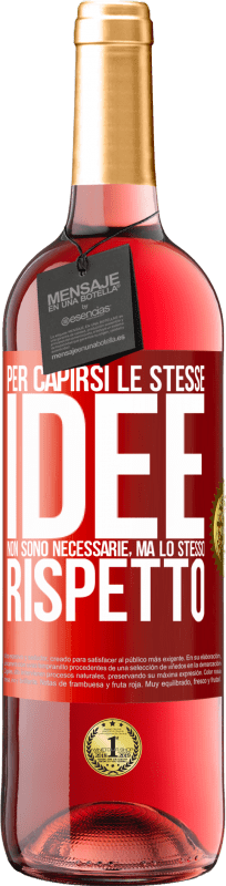 29,95 € Spedizione Gratuita | Vino rosato Edizione ROSÉ Per capirsi le stesse idee non sono necessarie, ma lo stesso rispetto Etichetta Rossa. Etichetta personalizzabile Vino giovane Raccogliere 2025 Tempranillo