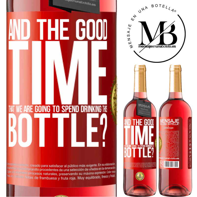 29,95 € Free Shipping | Rosé Wine ROSÉ Edition and the good time that we are going to spend drinking this bottle? Red Label. Customizable label Young wine Harvest 2024 Tempranillo