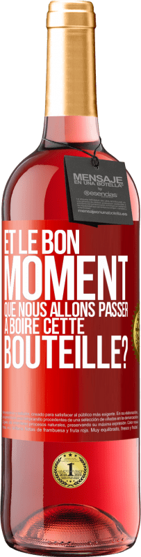 29,95 € Envoi gratuit | Vin rosé Édition ROSÉ et le bon moment que nous allons passer à boire cette bouteille? Étiquette Rouge. Étiquette personnalisable Vin jeune Récolte 2025 Tempranillo
