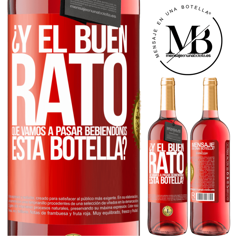 29,95 € Envío gratis | Vino Rosado Edición ROSÉ ¿Y el buen rato que vamos a pasar bebiéndonos esta botella? Etiqueta Roja. Etiqueta personalizable Vino joven Cosecha 2024 Tempranillo