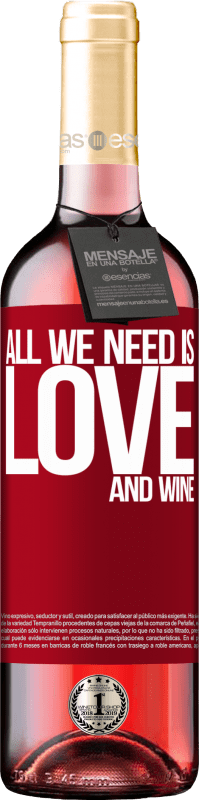 29,95 € | Vin rosé Édition ROSÉ All we need is love and wine Étiquette Rouge. Étiquette personnalisable Vin jeune Récolte 2024 Tempranillo