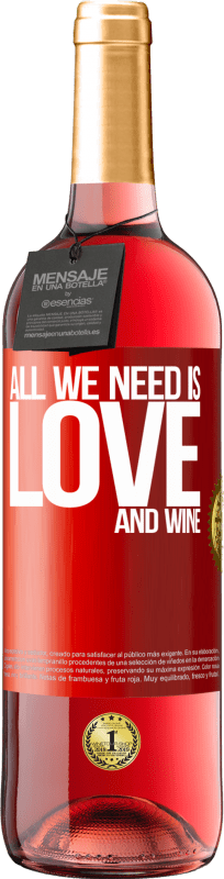 29,95 € Envío gratis | Vino Rosado Edición ROSÉ All we need is love and wine Etiqueta Roja. Etiqueta personalizable Vino joven Cosecha 2023 Tempranillo