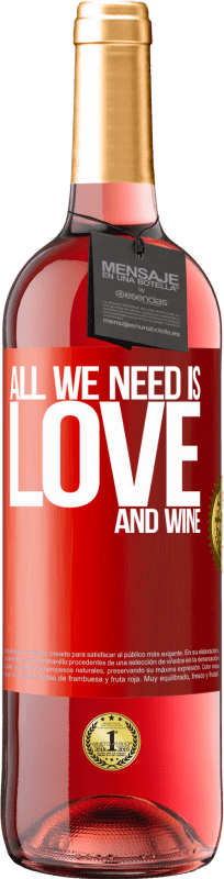 29,95 € Envio grátis | Vinho rosé Edição ROSÉ All we need is love and wine Etiqueta Vermelha. Etiqueta personalizável Vinho jovem Colheita 2023 Tempranillo