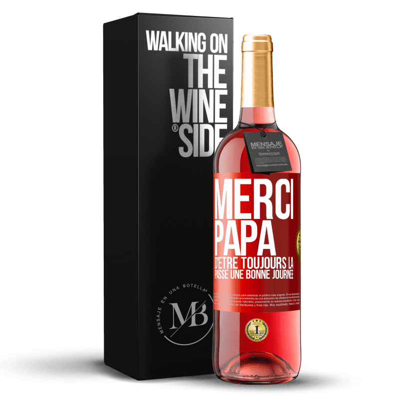 29,95 € Envoi gratuit | Vin rosé Édition ROSÉ Merci papa d'être toujours là. Passe une bonne journée Étiquette Rouge. Étiquette personnalisable Vin jeune Récolte 2024 Tempranillo