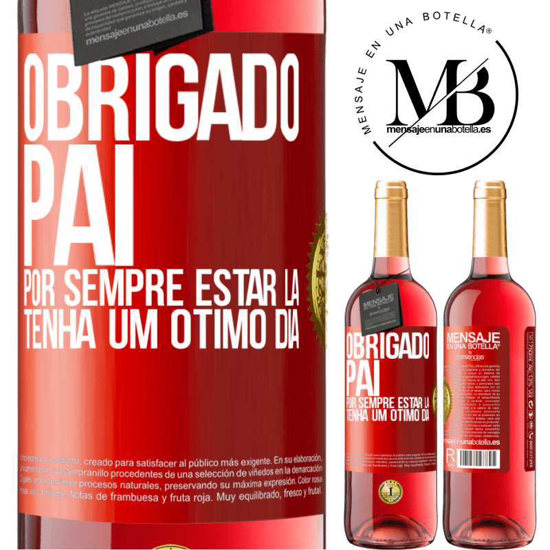 29,95 € Envio grátis | Vinho rosé Edição ROSÉ Obrigado pai, por sempre estar lá. Tenha um ótimo dia Etiqueta Vermelha. Etiqueta personalizável Vinho jovem Colheita 2025 Tempranillo