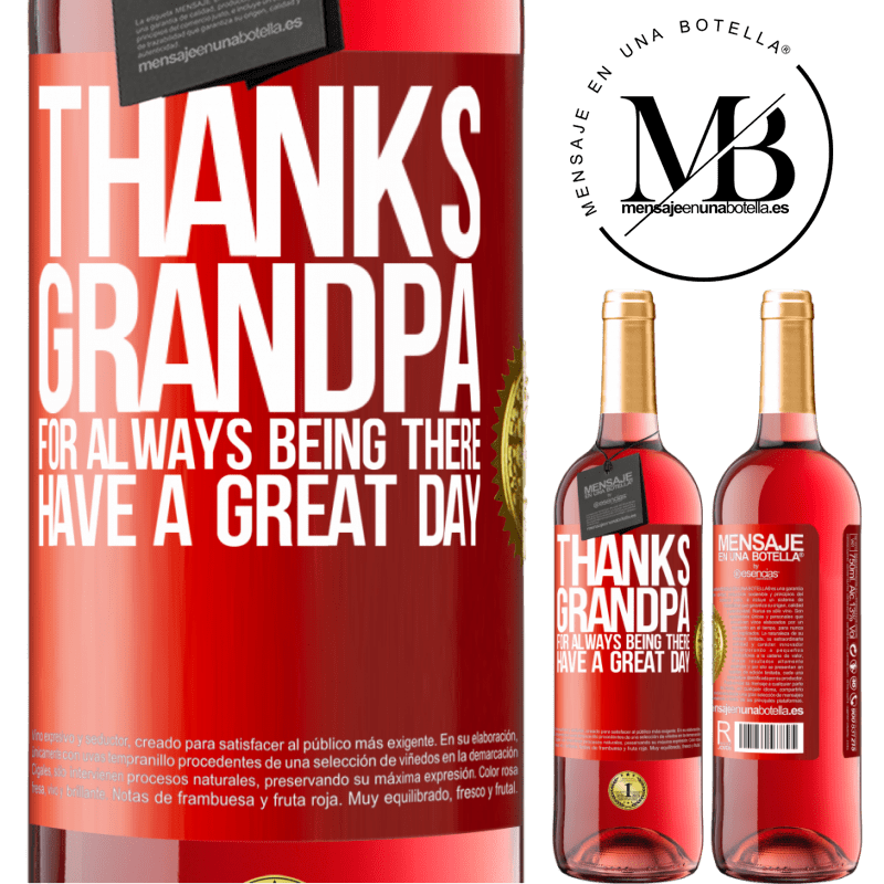 29,95 € Free Shipping | Rosé Wine ROSÉ Edition Thanks grandpa, for always being there. Have a great day Red Label. Customizable label Young wine Harvest 2023 Tempranillo