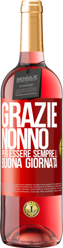 29,95 € | Vino rosato Edizione ROSÉ Grazie nonno, per essere sempre lì. Buona giornata Etichetta Rossa. Etichetta personalizzabile Vino giovane Raccogliere 2025 Tempranillo